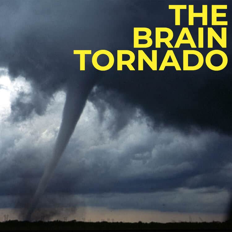 brain tornado